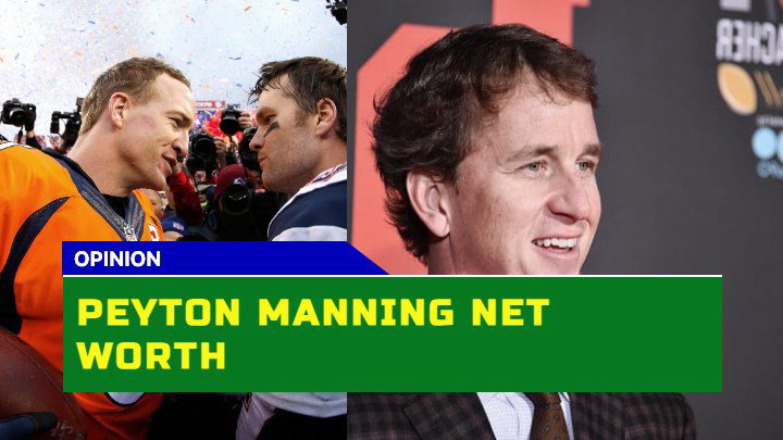 Is Peyton Manning Net Worth as Impressive as His NFL Career?