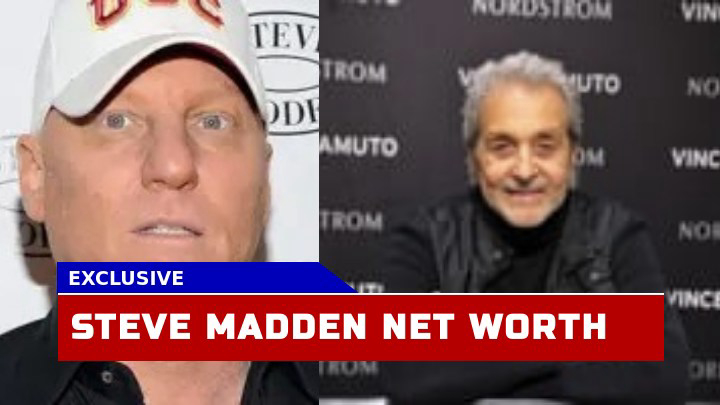 How Much is Steve Madden Net Worth in 2023?