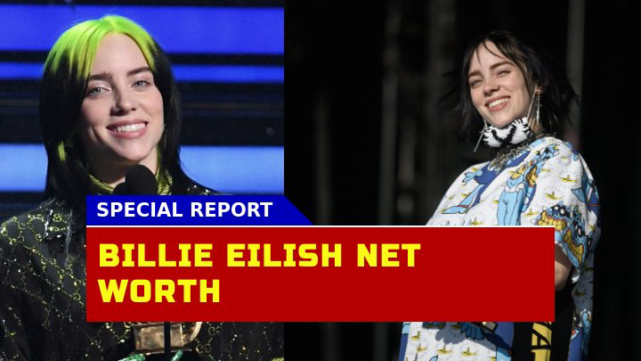 Is Billie Eilish’s Net Worth Growing Beyond $30 Million?