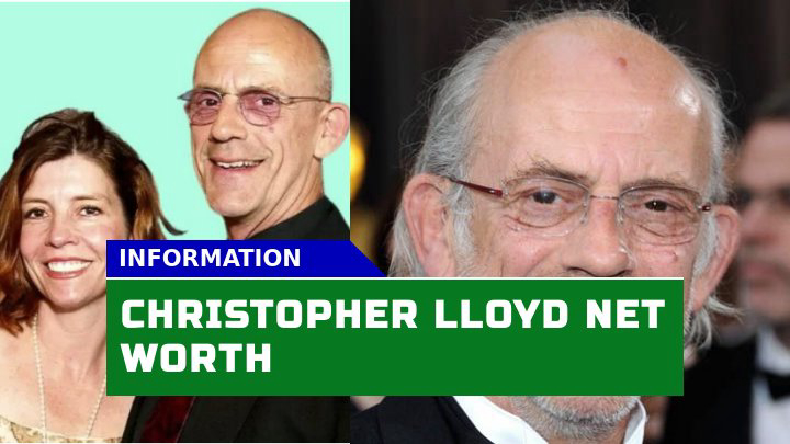 Is Christopher Lloyd $40 Million Net Worth in 2023 Surprising?