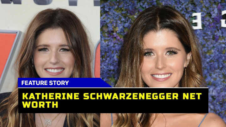 How Much Is Katherine Schwarzenegger Worth Today?